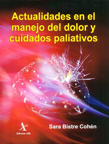 ACTUALIDADES EN EL MANEJO DEL DOLOR Y CUIDADOS PALIATIVOS