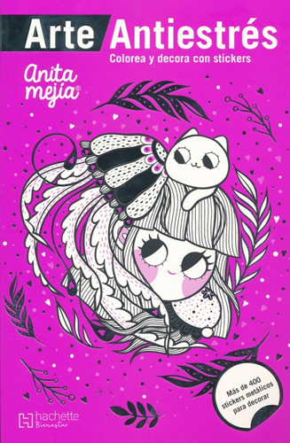 ARTE ANTIESTRES PARA COLOREAR: ANITA MEJIA (CON STICKERS)