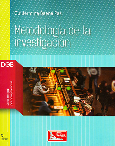 METODOLOGIA DE LA INVESTIGACION DGB (SERIE INTEGRAL POR COMPETENCIAS)