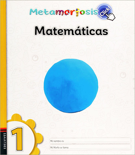MATEMATICAS 1 ¡CLICK! (METAMORFOSIS)