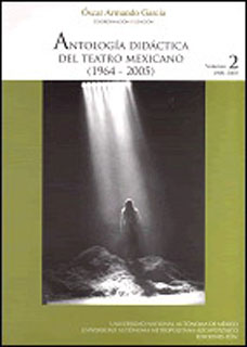 ANTOLOGIA DIDACTICA DEL TEATRO MEXICANO VOL. 2 (1964-2005)