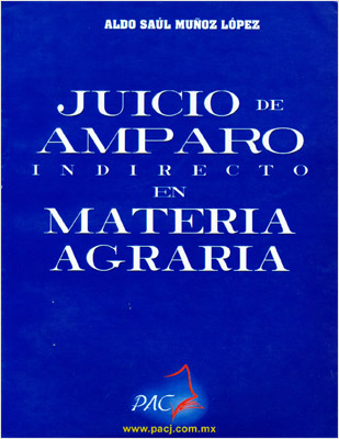 EL JUICIO DE AMPARO INDIRECTO EN MATERIA AGRARIA