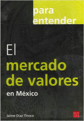 PARA ENTENDER EL MERCADO DE VALORES EN MEXICO