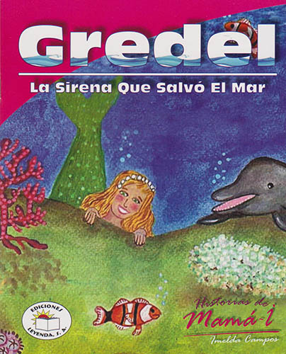 GREDEL: LA SIRENA QUE SALVO EL MAR