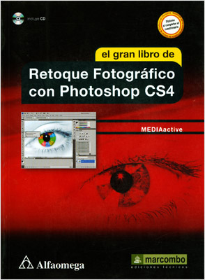 EL GRAN LIBRO DE RETOQUE FOTOGRAFICO CON PHOTOSHOP CS4 (INCLUYE CD)