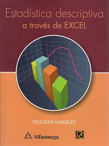 ESTADISTICA DESCRIPTIVA A TRAVES DE EXCEL