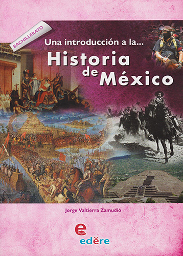 UNA INTRODUCCION A LA ... HISTORIA DE MEXICO