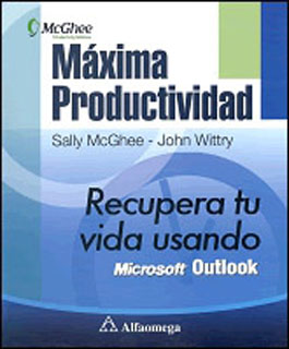 MAXIMA PRODUCTIVIDAD: RECUPERA TU VIDA USANDO MICROSOFT OUTLOOK