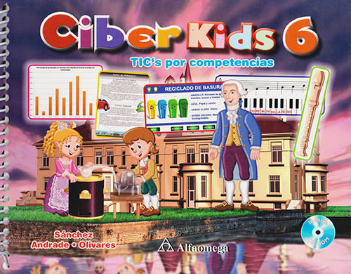CIBER KIDS 6 TICS POR COMPETENCIAS (INCLUYE CD)