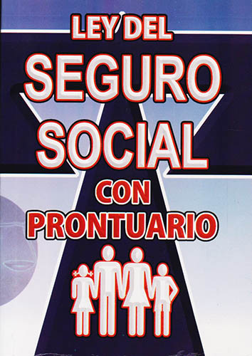 LEY DEL SEGURO SOCIAL 2024 CON PRONTUARIO
