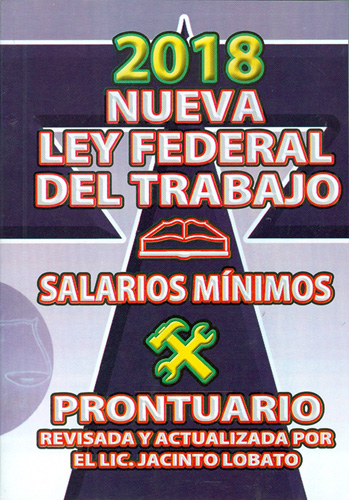 Librería Morelos Nueva Ley Federal Del Trabajo 2018