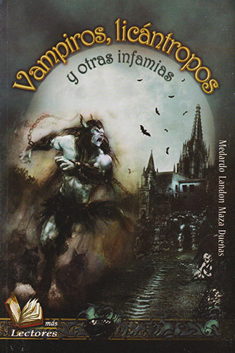 VAMPIROS, LICANTROPOS Y OTRAS INFAMIAS 
