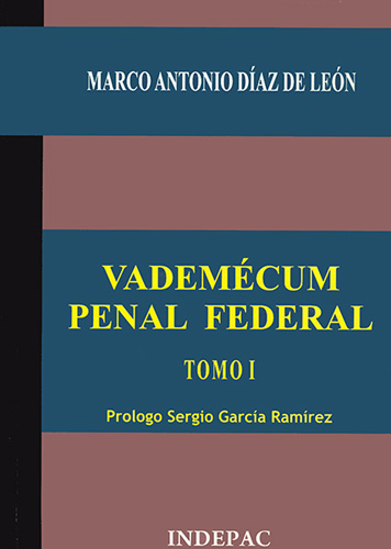 2010 VADEMECUM PENAL FEDERAL TOMO 1: CODIGO PENAL FEDERAL COMENTADO