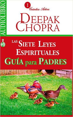 LAS SIETE LEYES ESPIRITUALES: GUIA PARA PADRES (AUDIOLIBRO)