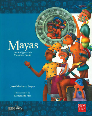 LOS INDIGENAS DE MESOAMERICA 3: MAYAS