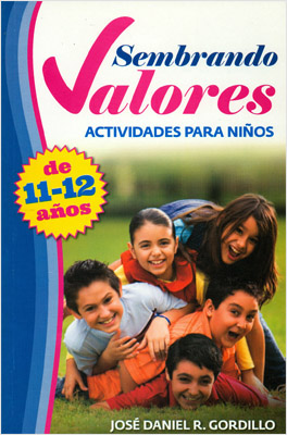SEMBRANDO VALORES ACTIVIDADES PARA NIÑOS DE 11-12 AÑOS