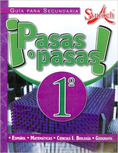 ¡PASAS O PASAS! GUIA PARA SECUNDARIA 1