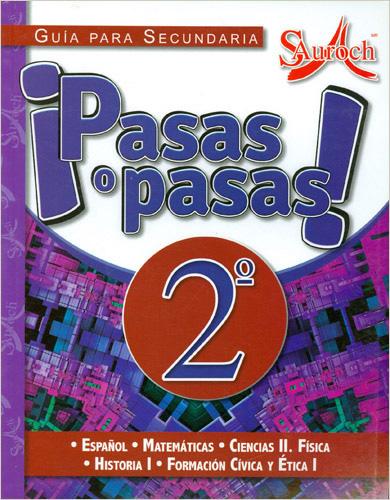 ¡PASAS O PASAS! GUIA PARA SECUNDARIA 2