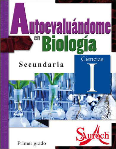 AUTOEVALUANDOME EN BIOLOGIA CIENCIAS 1 - SECUNDARIA
