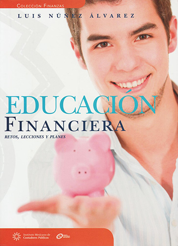 EDUCACION FINANCIERA: RETOS, LECCIONES Y PLANES