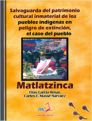 PUEBLO MATLAZINCA: SALVAGUARDA DEL PATRIMONIO CULTURAL INMATERIAL DE LOS PUEBLOS INDIGENAS