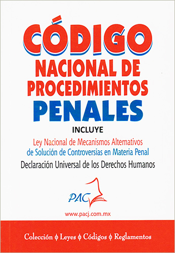 CODIGO NACIONAL DE PROCEDIMIENTOS PENALES - LEY NACIONAL DE MECANISMOS ALTERNATIVOS DE CONTROVERSIAS EN MATERIA PENAL