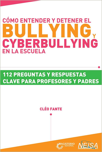 COMO ENTENDER Y DETENER EL BULLYING Y CIBERBULLYNG EN LA ESCUELA
