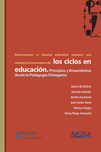 LOS CICLOS EN LA EDUCACION: PRINCIPIOS Y LINEAMIENTOS DESDE LA PEDAGOGIA DIALOGANTE