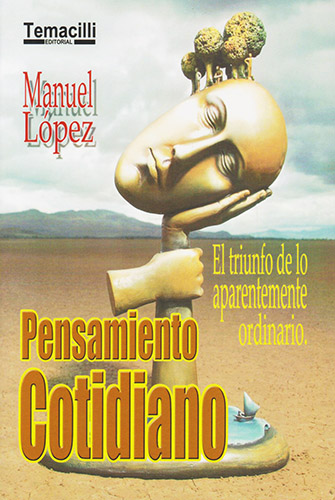 PENSAMIENTO COTIDIANO: EL TRIUNFO DE LO APARENTEMENTE ORDINARIO