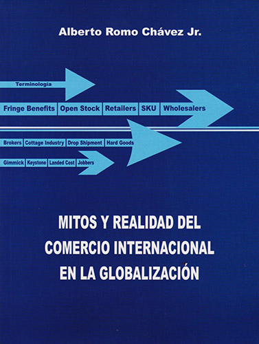 MITOS Y REALIDAD DEL COMERCIO INTERNACIONAL EN LA GLOBALIZACION