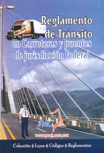 REGLAMENTO DE TRANSITO EN CARRETERAS Y PUENTES DE JURISDICCION FEDERAL 2023