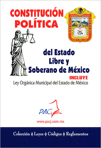 2020 CONSTITUCION POLITICA DEL ESTADO LIBRE Y SOBERANO DE MEXICO (INCLUYE LEY ORGANICA MUNICIPAL DEL ESTADO DE MEXICO)