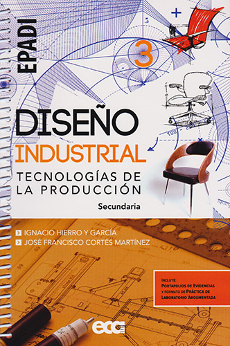 DISEÑO INDUSTRIAL 3: TECNOLOGIAS DE LA PRODUCCION SECUNDARIA