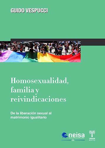 HOMOSEXUALIDAD FAMILIA Y REIVINDICACIONES