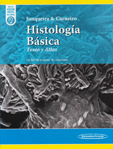 HISTOLOGIA BASICA: TEXTO Y ATLAS (INCLUYE VERSION DIGITAL MI EUREKA)