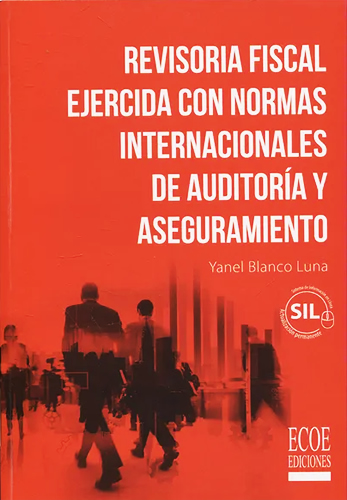 REVISORIA FISCAL EJERCIDA CON NORMAS INTERNACIONALES DE AUDITORIA Y ASEGURAMIENTO