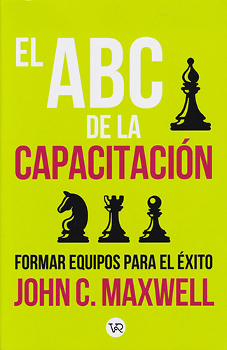 EL ABC DE LA CAPACITACION: FORMAR EQUIPOS PARA EL EXITO