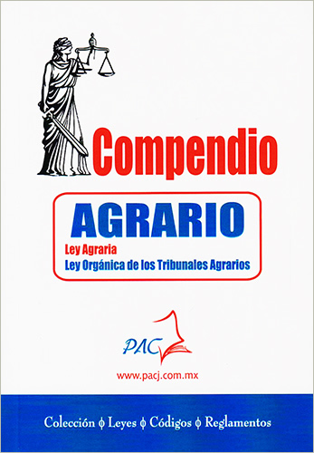 COMPENDIO AGRARIO (LEY AGRARIA, LEY ORGANICA DE LOS TRIBUNALES AGRARIOS)