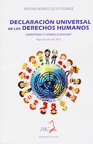 DECLARACION UNIVERSAL DE LOS DERECHOS HUMANOS: COMENTADA Y CORRELACIONADA