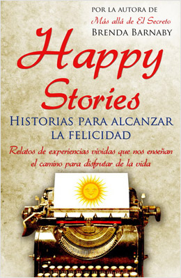 HAPPY STORIES: HISTORIAS PARA ALCANZAR LA FELICIDAD