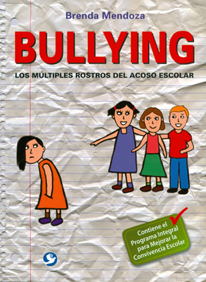 BULLYING: LOS MULTIPLES ROSTROS DEL ACOSO ESCOLAR