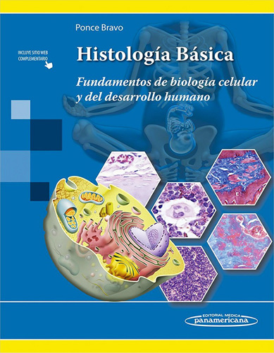 HISTOLOGIA BASICA: FUNDAMENTOS DE BIOLOGIA CELULAR Y DEL DESARROLLO HUMANO