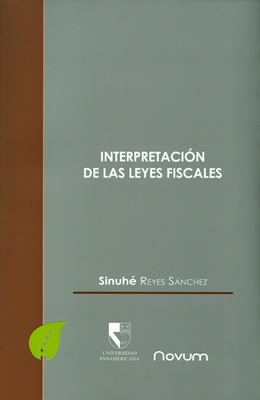 INTERPRETACION DE LAS LEYES FISCALES