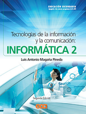 INFORMATICA 2: TECNOLOGIAS DE LA INFORMACION Y LA COMUNICACION