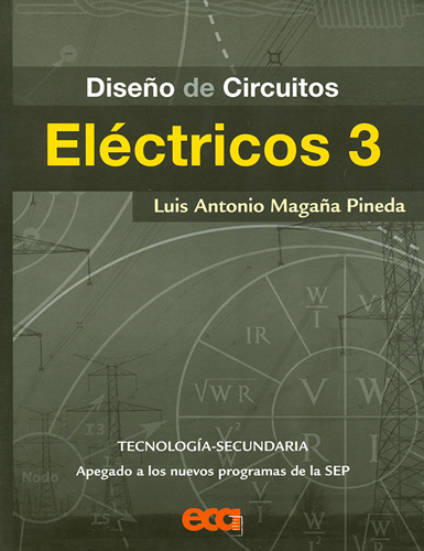 DISEÑO DE CIRCUITOS ELECTRICOS 3 TECNOLOGIA SECUNDARIA