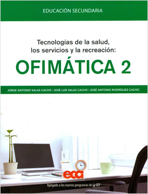 OFIMATICA 2: TECNOLOGIAS DE LA SALUD, LOS SERVICIOS Y LA RECREACION