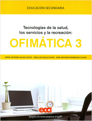 OFIMATICA 3: TECNOLOGIAS DE LA SALUD, LOS SERVICIOS Y LA RECREACION