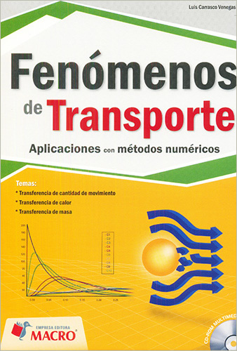 FENOMENOS DE TRANSPORTE: APLICACIONES CON METODOS NUMERICOS (INCLUYE CD)