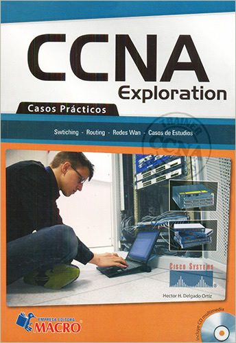 CCNA EXPLORATION: CASOS PRACTICOS (INCLUYE CD)
