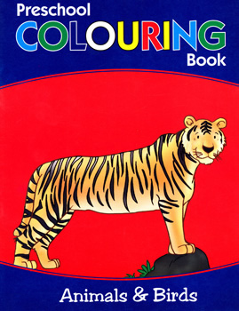 PRESCHOOL COLOURING BOOK: ANIMAL & BIRDS
